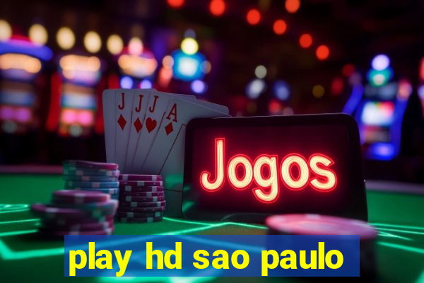 play hd sao paulo